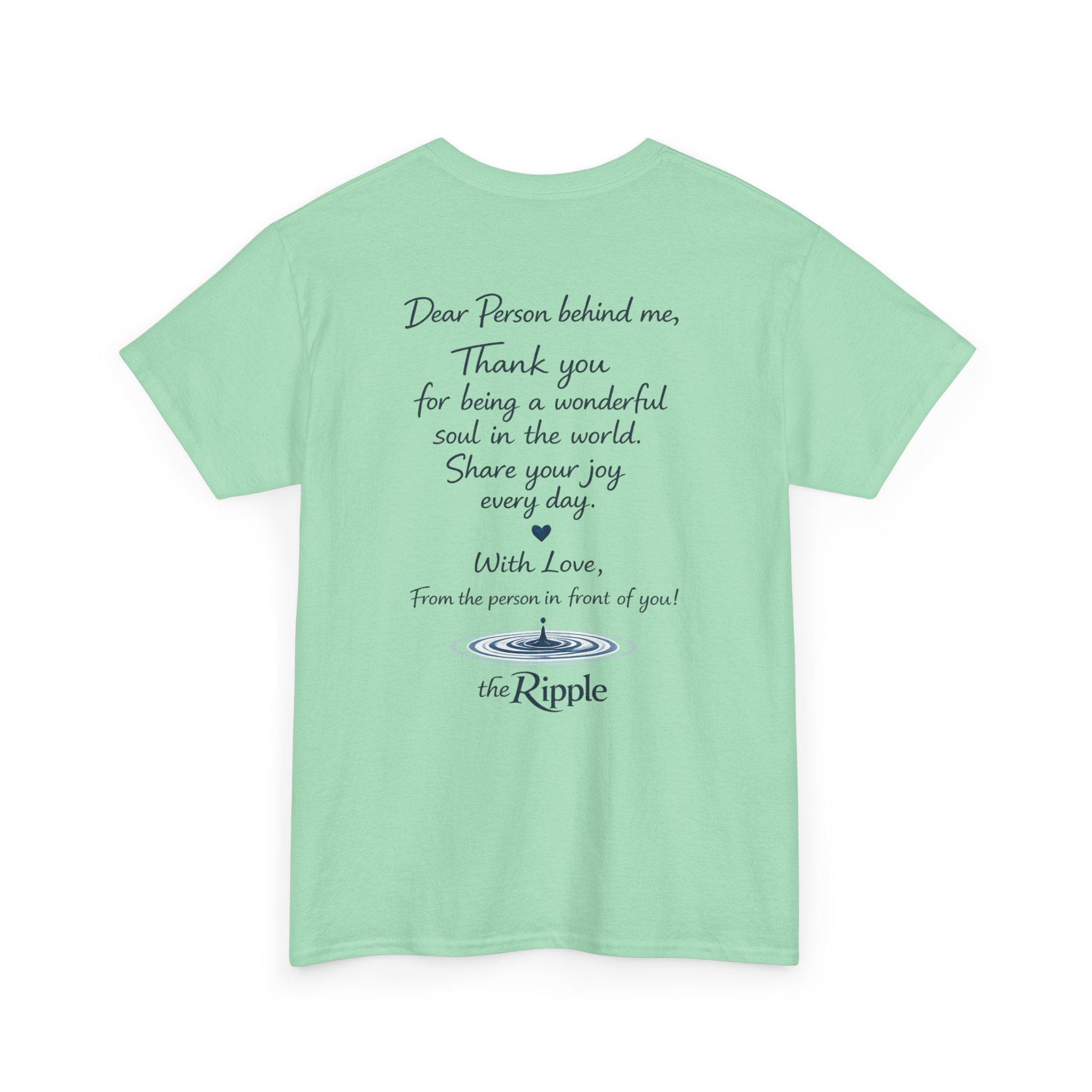 Gratitude Note T-Shirt — The Flagship for The Ripple Effect Collection, “Dear Person Behind Me” T Shirt