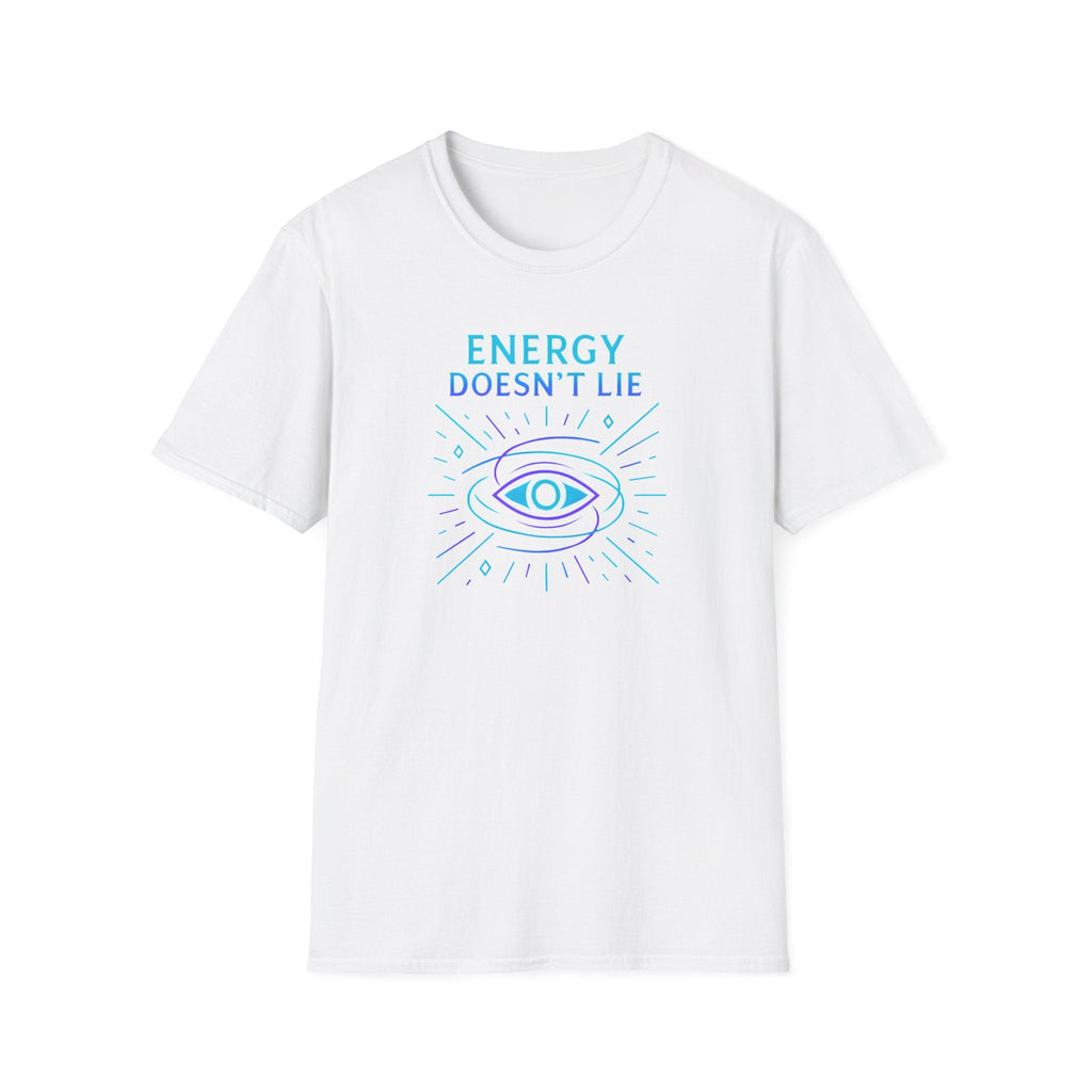 Energy Doesn't Lie T-Shirt