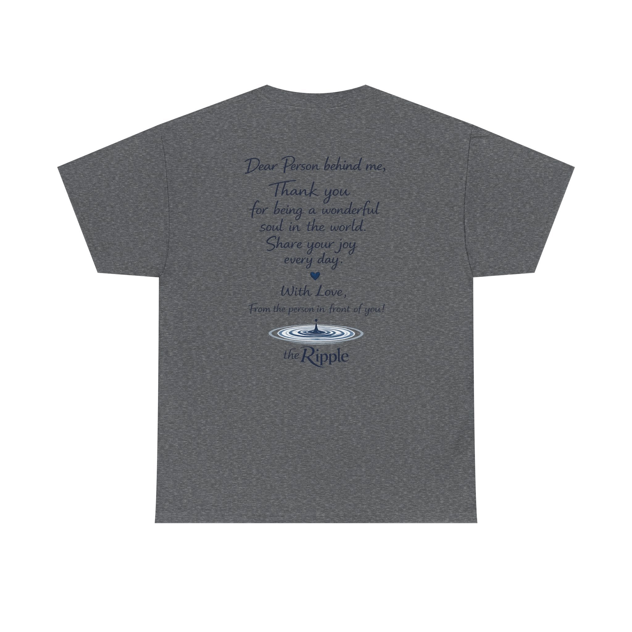 Gratitude Note T-Shirt — The Flagship for The Ripple Effect Collection, “Dear Person Behind Me” T Shirt