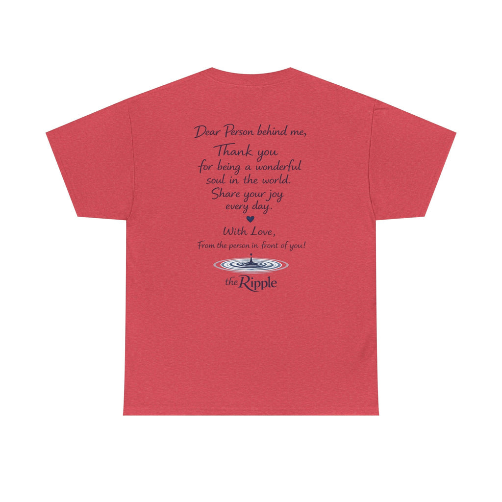 Gratitude Note T-Shirt — The Flagship for The Ripple Effect Collection, “Dear Person Behind Me” T Shirt