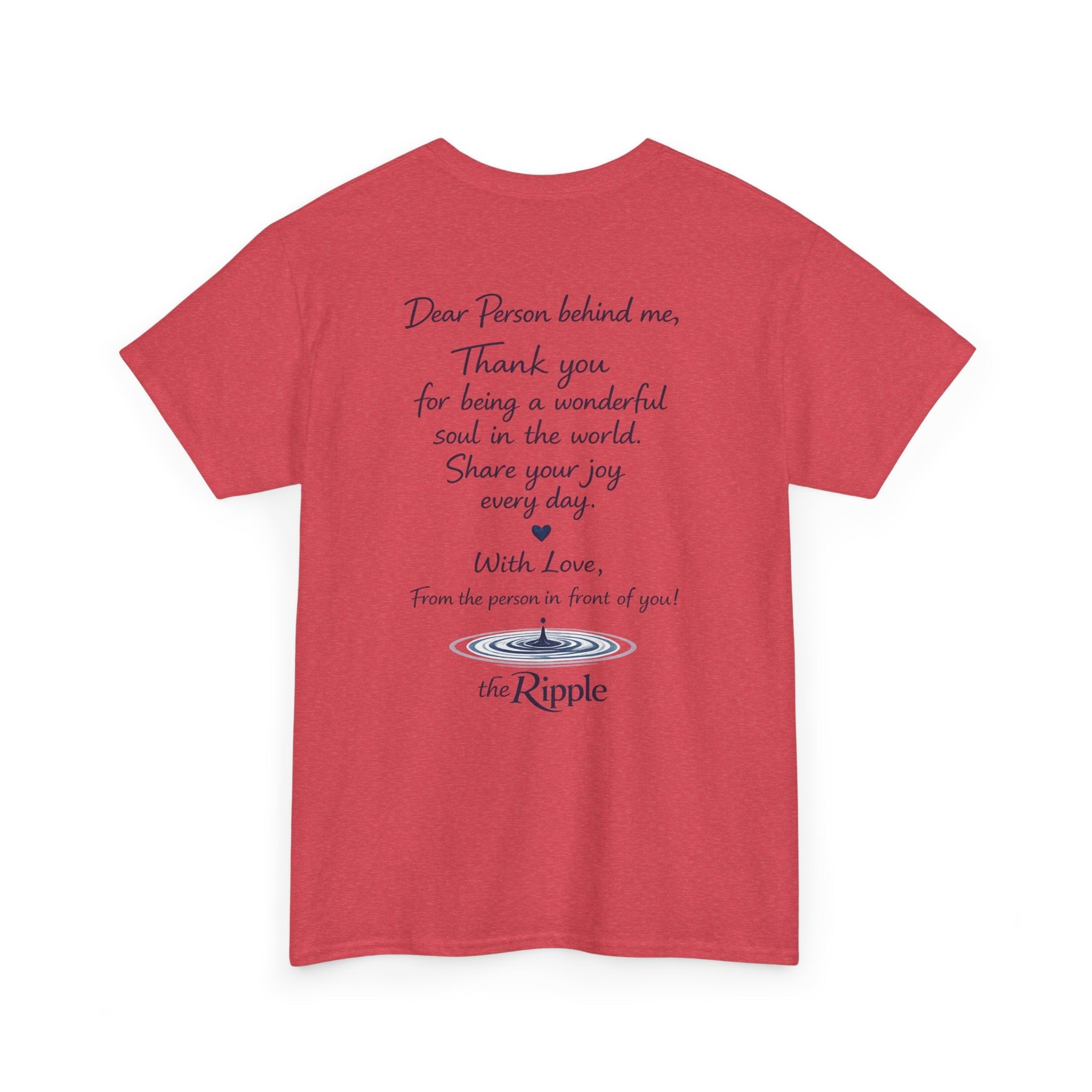 Gratitude Note T-Shirt — The Flagship for The Ripple Effect Collection, “Dear Person Behind Me” T Shirt
