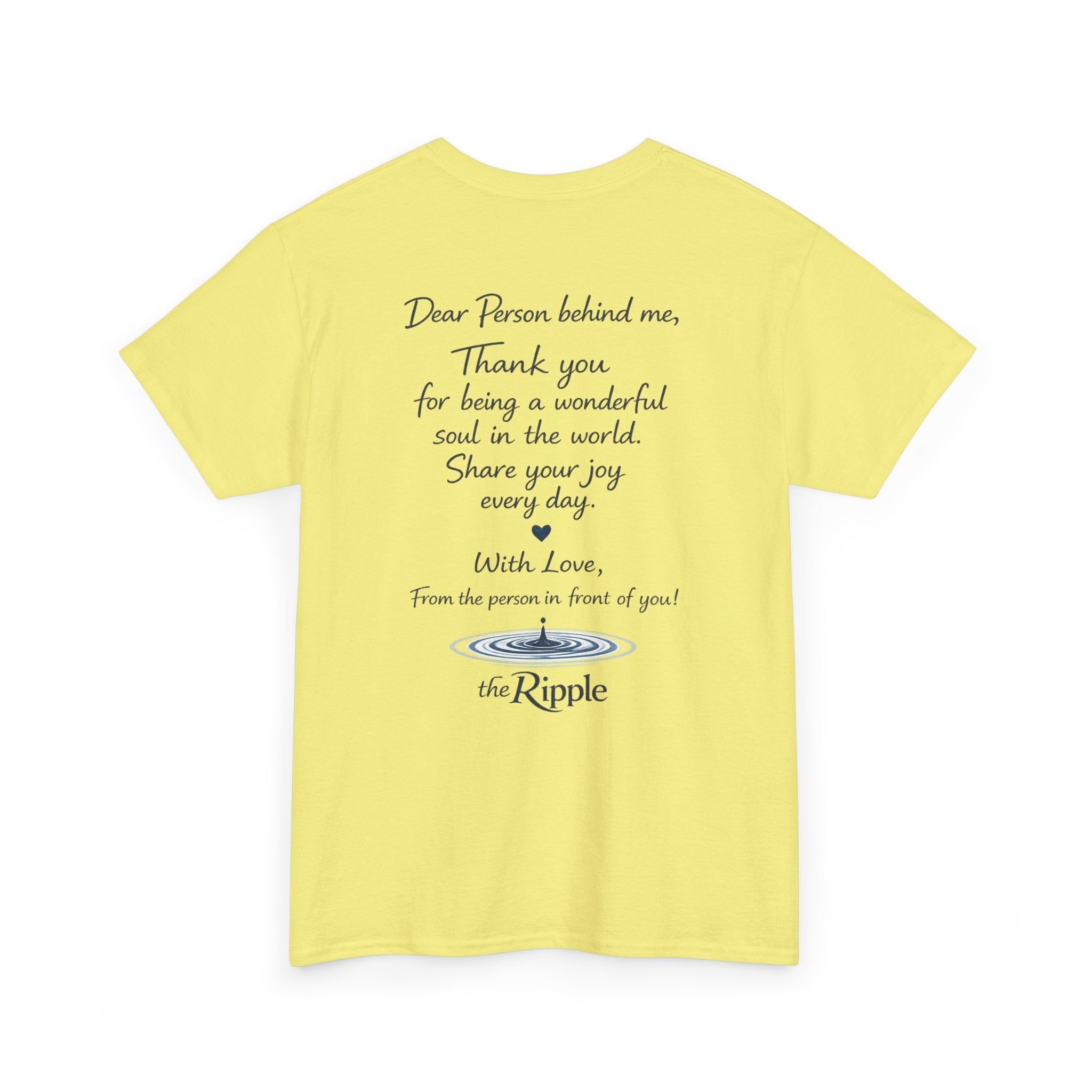 Gratitude Note T-Shirt — The Flagship for The Ripple Effect Collection, “Dear Person Behind Me” T Shirt