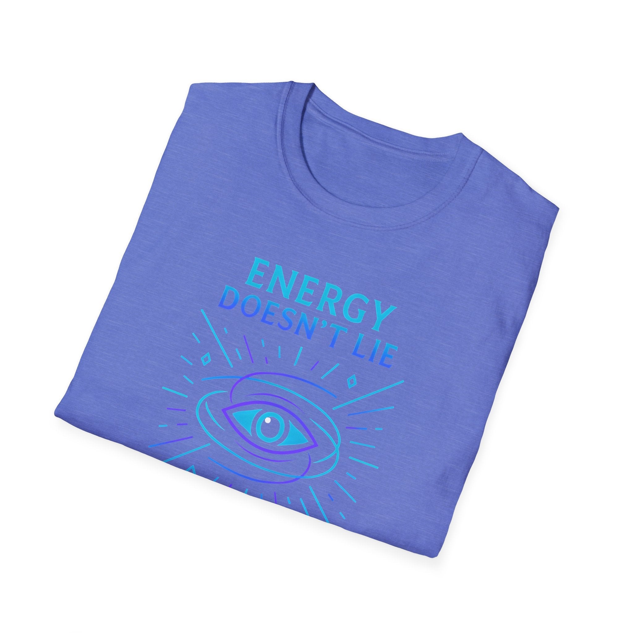 Energy Doesn't Lie T-Shirt