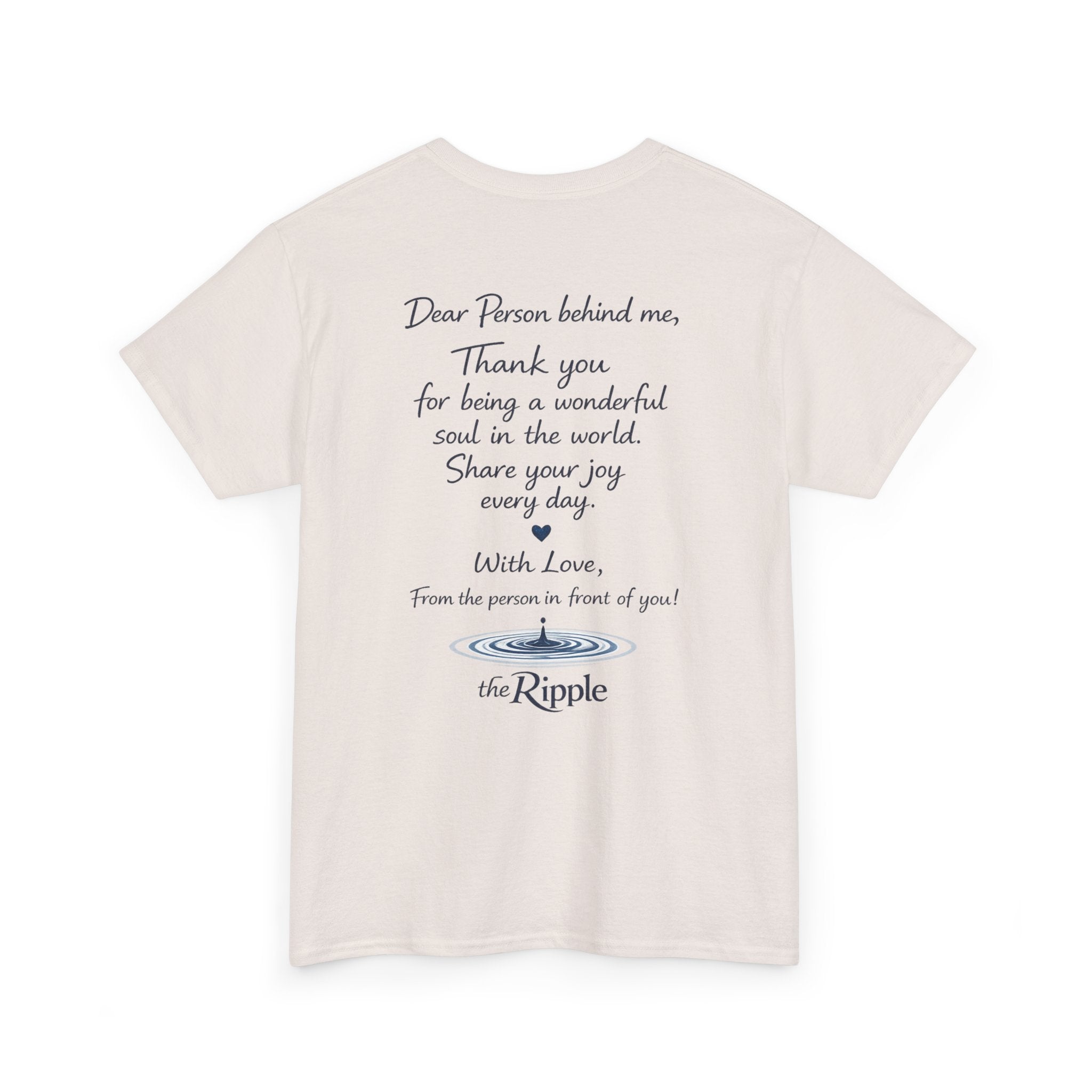 Gratitude Note T-Shirt — The Flagship for The Ripple Effect Collection, “Dear Person Behind Me” T Shirt