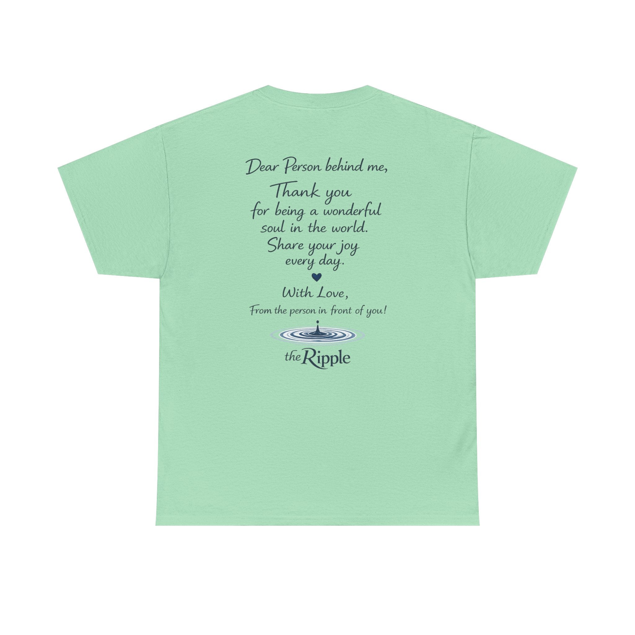 Gratitude Note T-Shirt — The Flagship for The Ripple Effect Collection, “Dear Person Behind Me” T Shirt