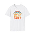 Rainbow Motivational Quote T-Shirt